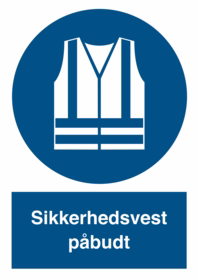  - Skilt "Sikkerhedsvest påbudt"