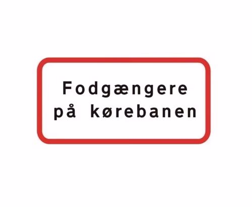 Undertavle "Fodgængere på kørebanen"
