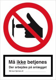   - Sikkerhedsskilt "må ikke betjenes" 105x74 mm
