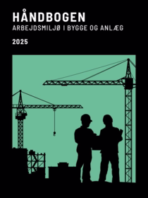 Arbejdsmilijø - Håndbogen - arbejdsmiljø i bygge & anlæg 2025