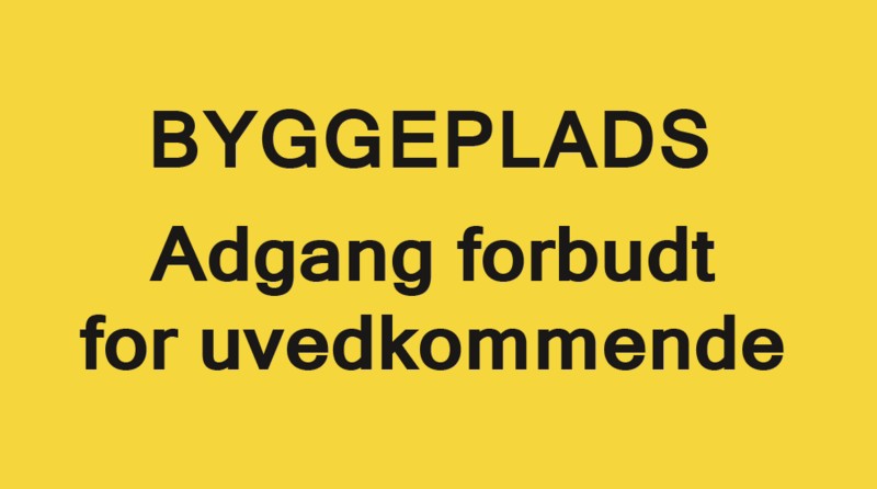 Skilt "Adgang forbudt på byggeplads"